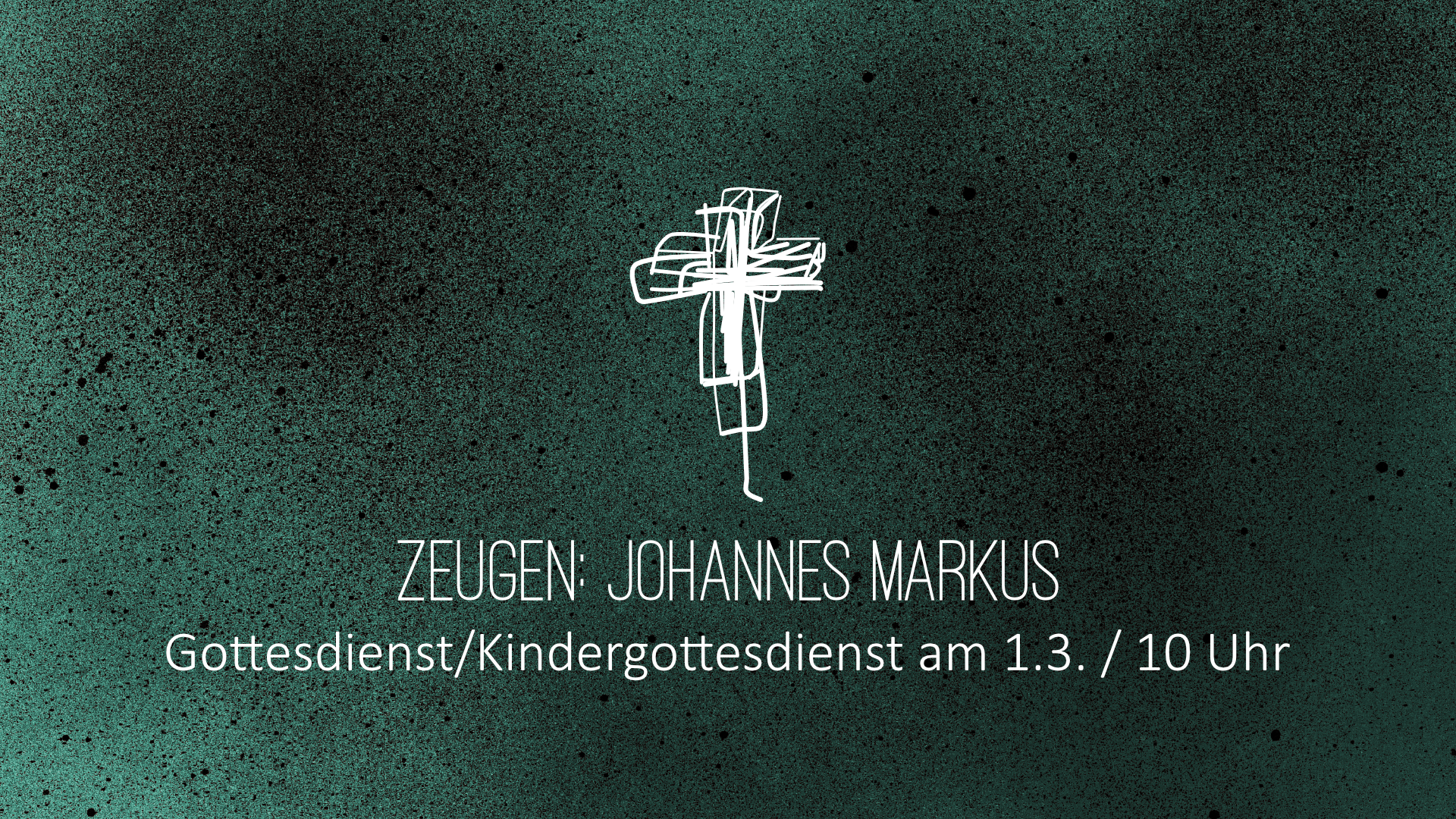 Gottesdienst 1.3.2026. Zeugen (2): Johannes Markus