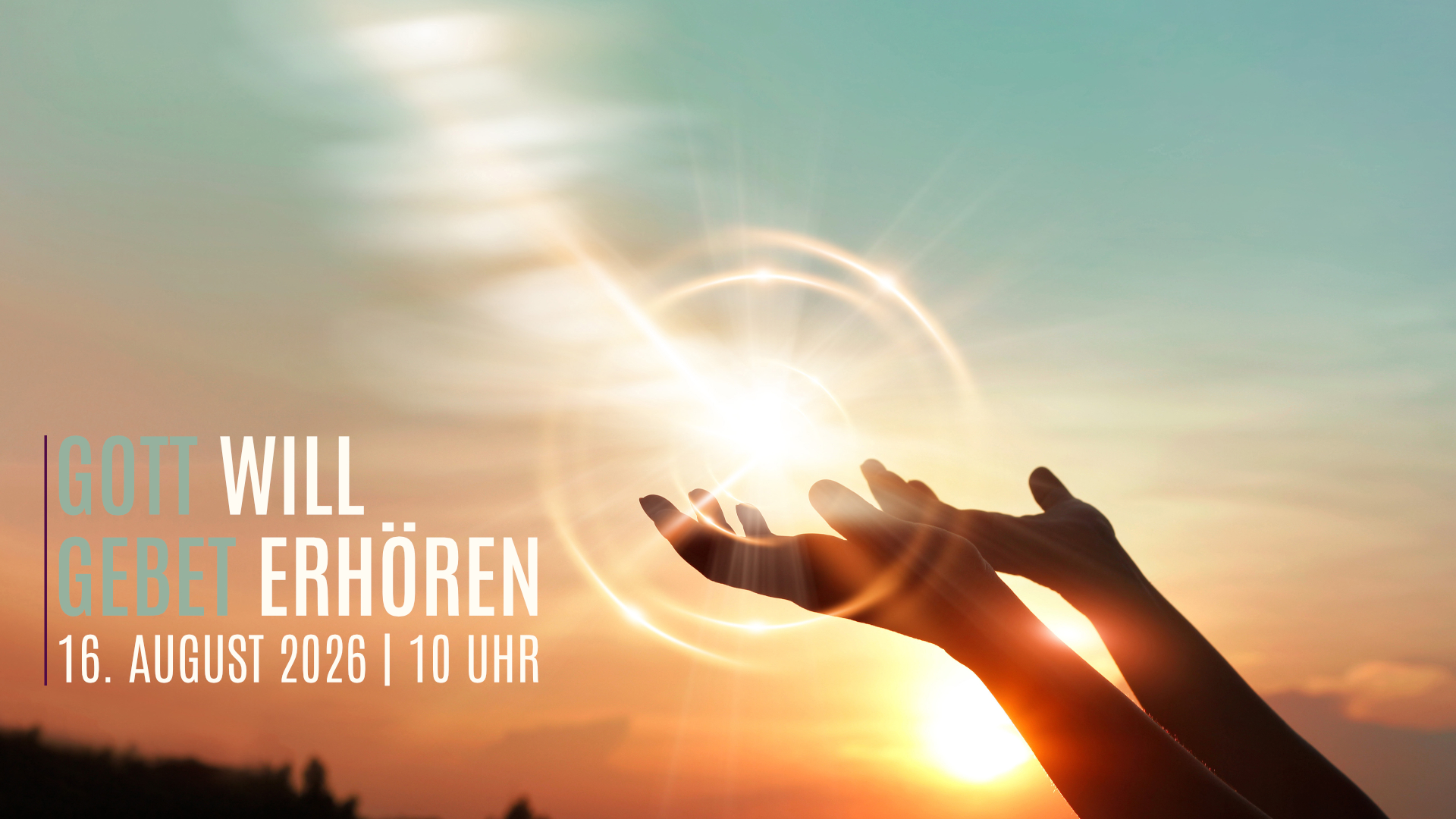 Gottesdienst 16.8.2026: Gott will Gebet erhören