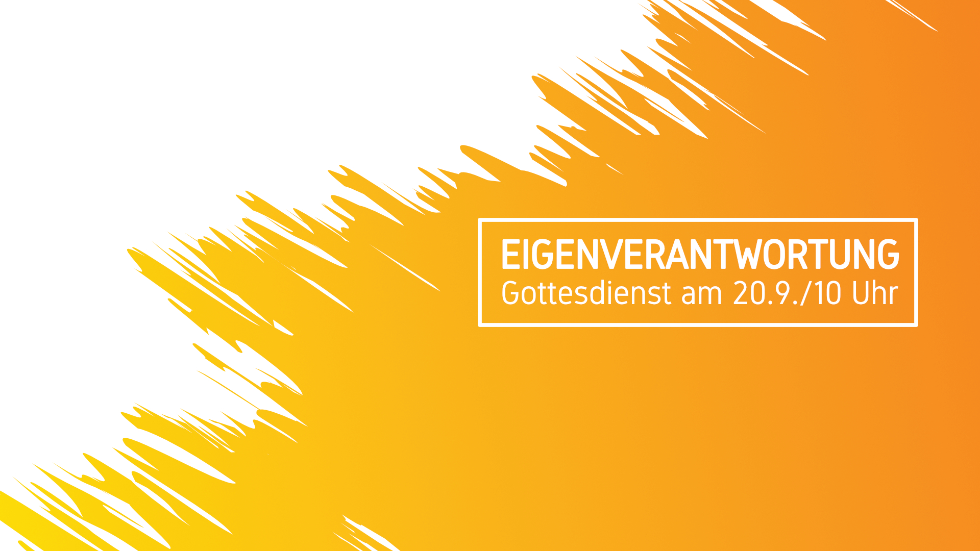Gottesdienst 20.9.2026: Eigenverantwortung